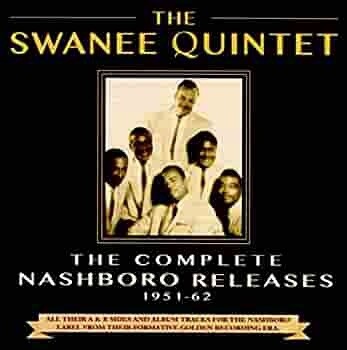 The Swanee Quintet | The Complete Nashiboro Releases 1951-62 | CD