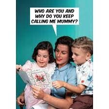 Who Are You &amp; Why Are You Calling Me Mummy? (Mother&#39;s Day)