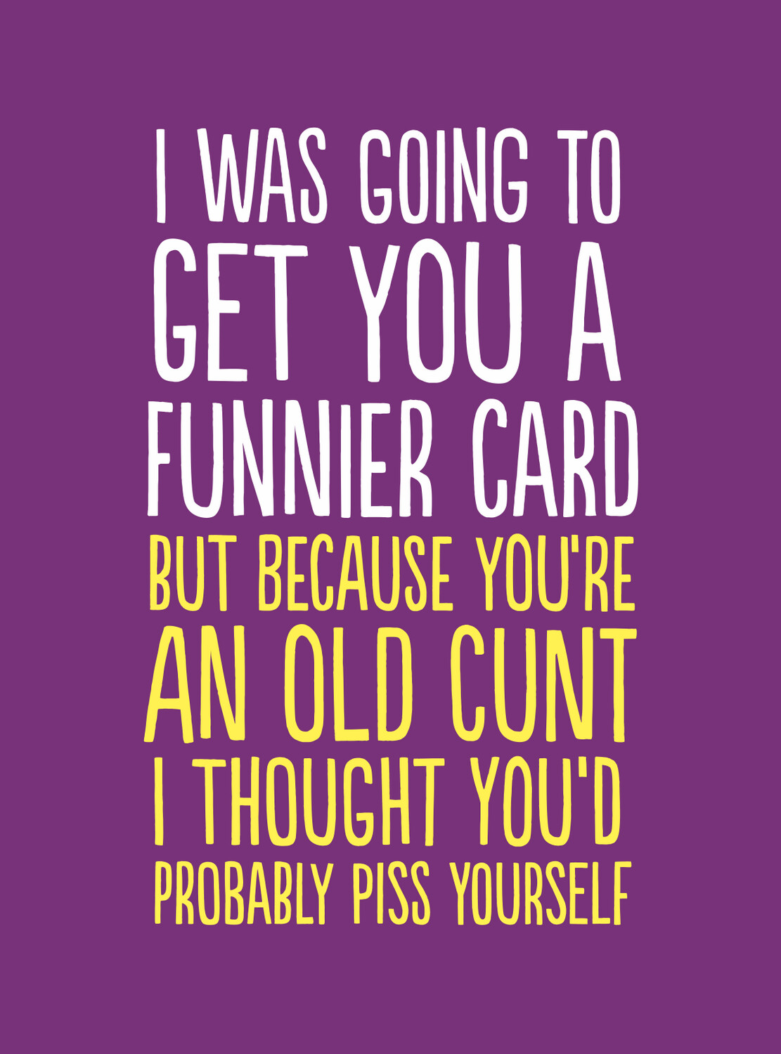 PISS YOURSELF