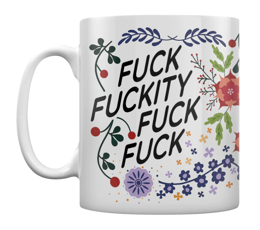 Fuck Fuckity Fuck Mug