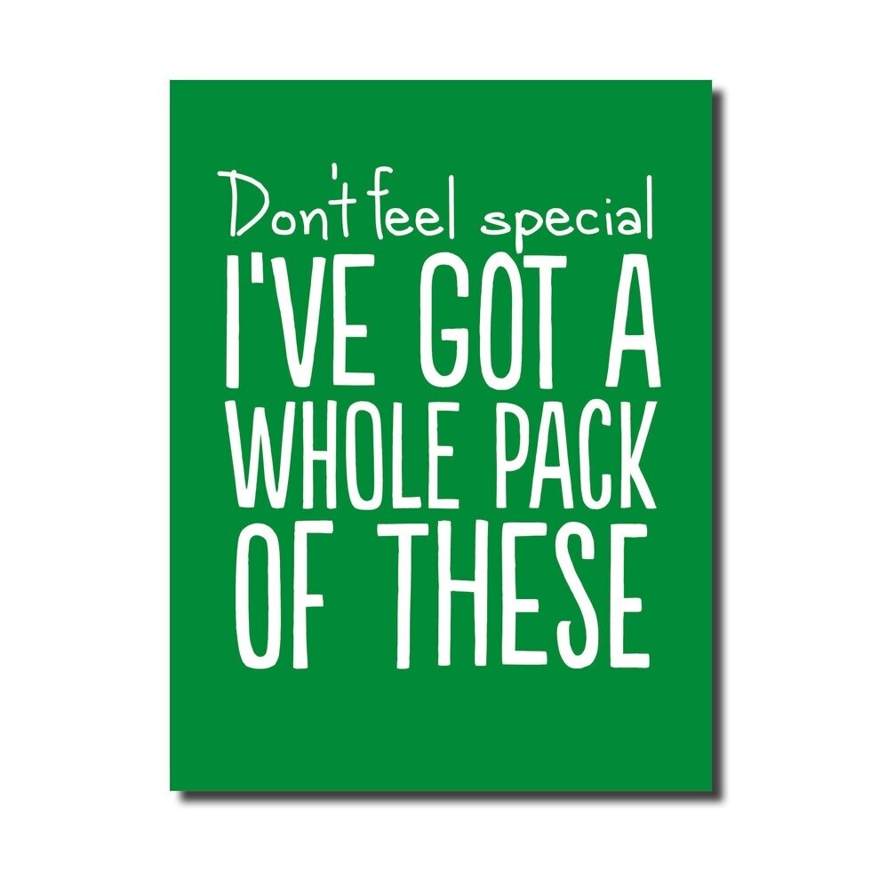 DON&#39;T FEEL SPECIAL