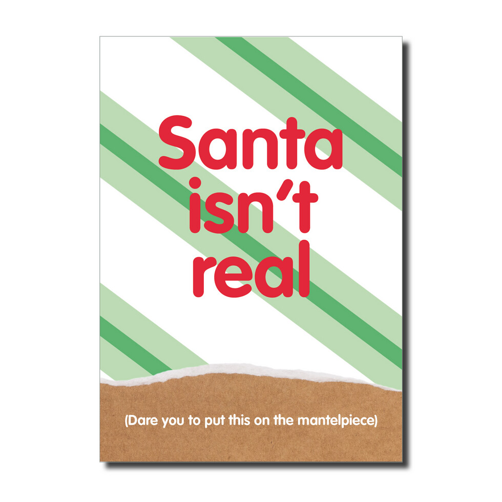 SANTA ISN&#39;T REAL