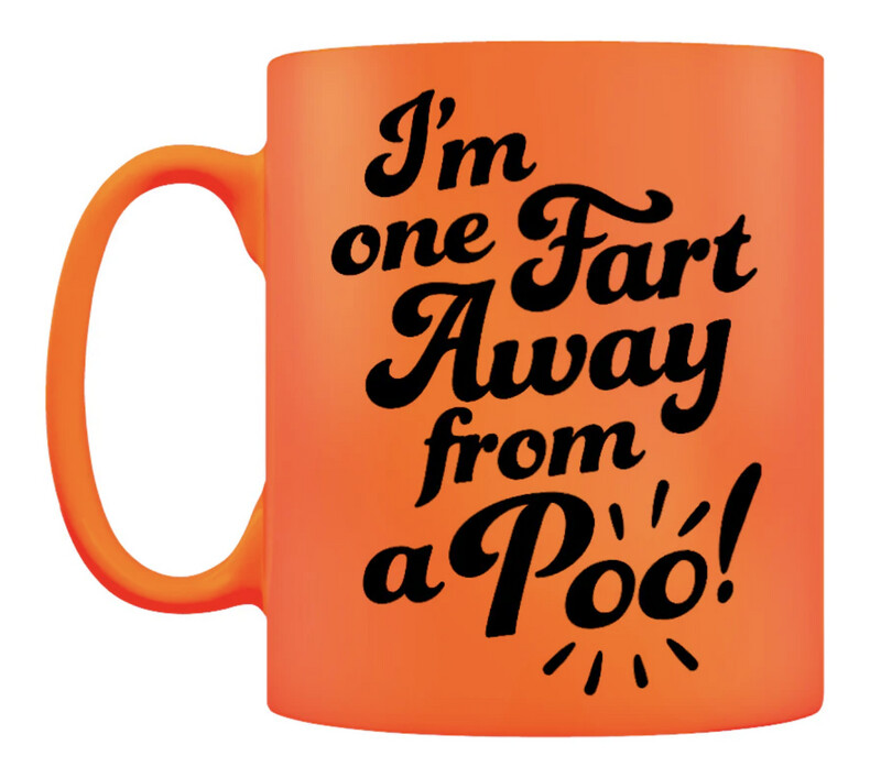 I&#39;m One Fart Away From A Poo Orange Neon Mug