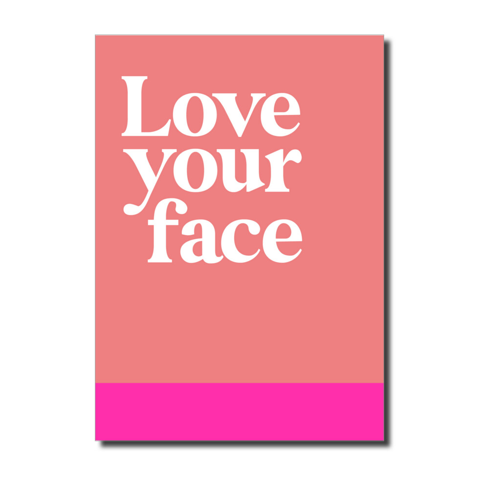 Love Your Face