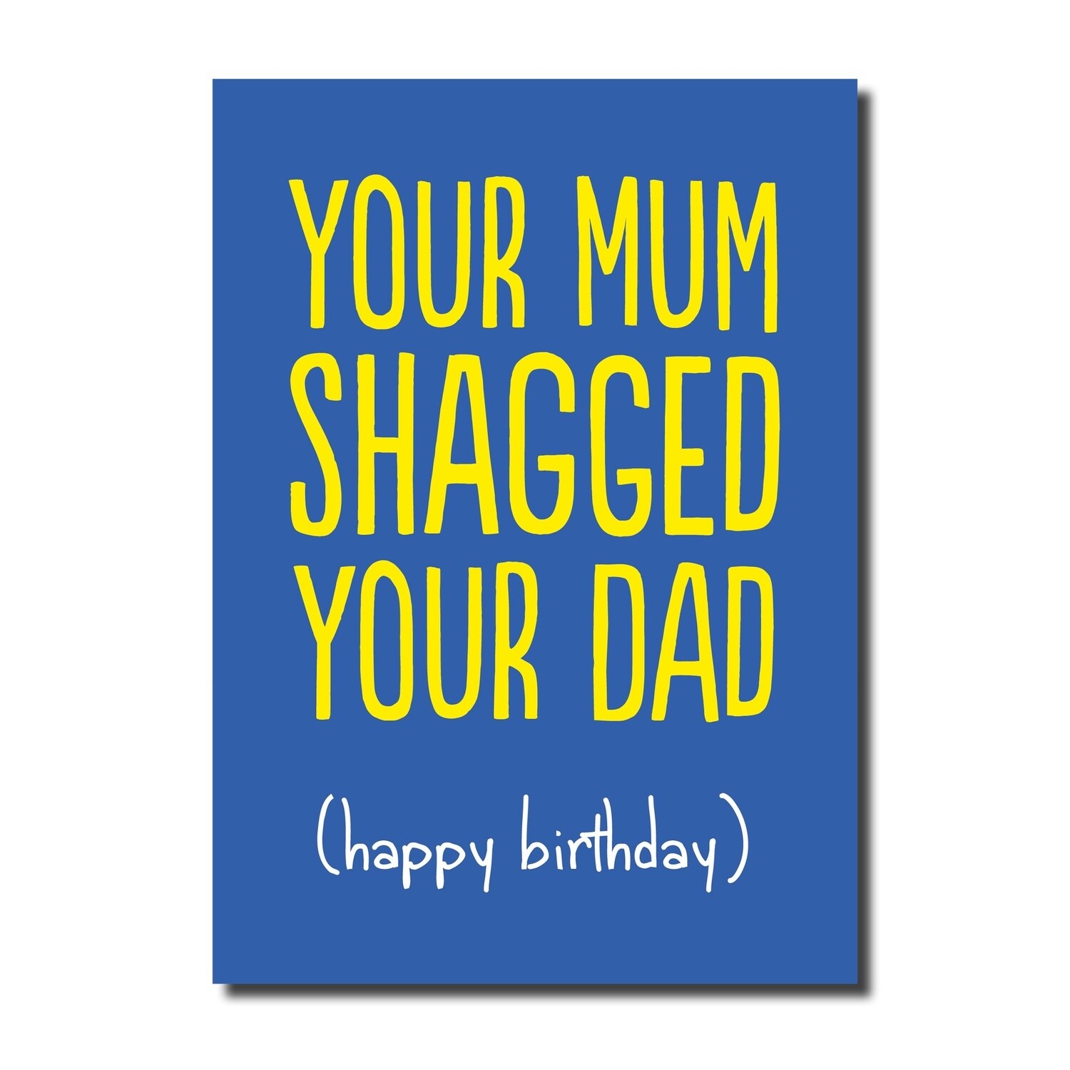 MUM SHAGGED DAD