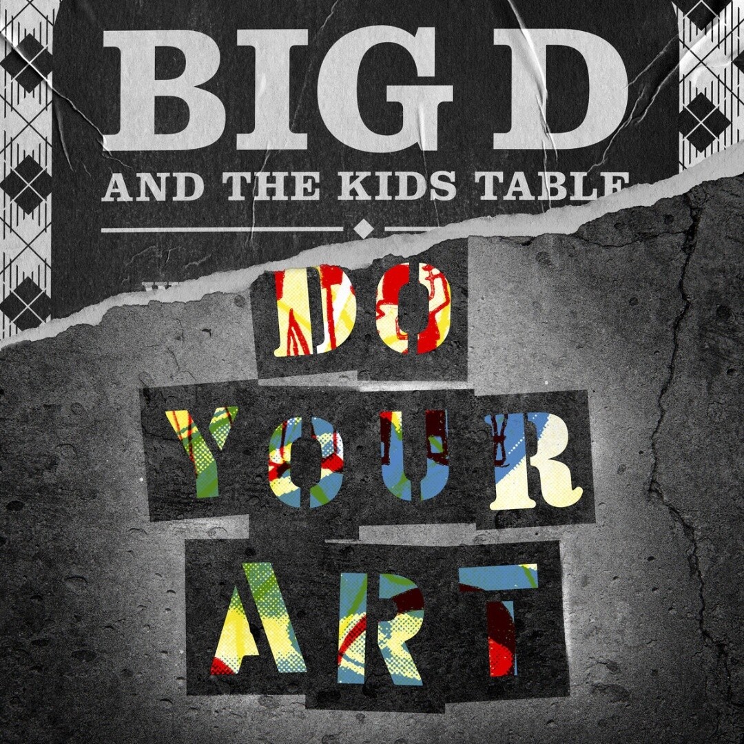 Big D And The Kids Table | Do Your Art | CD