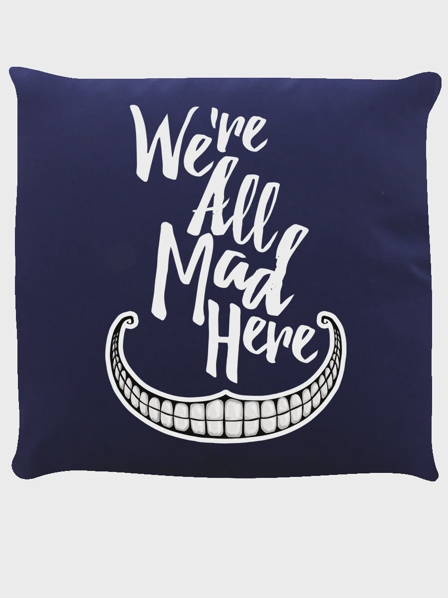 We&#39;re All Mad Here Navy Cushion