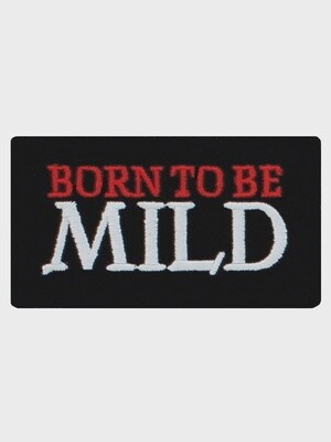 Born To Be Mild Patch