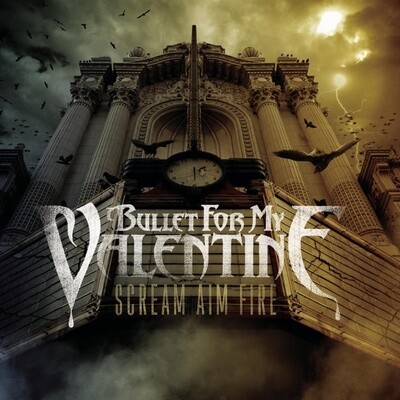 Bullet For My Valentine | Scream Aim Fire | CD 402