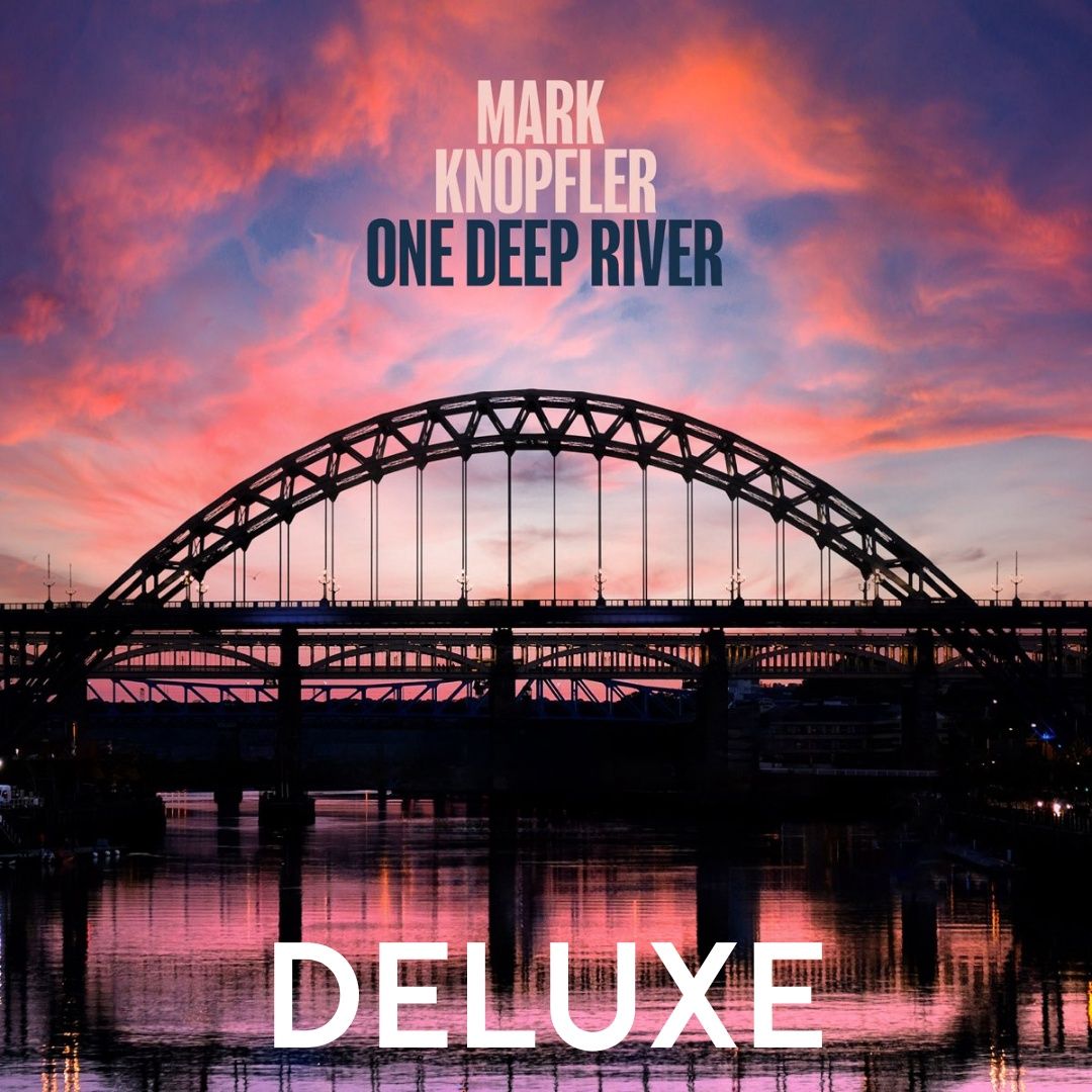 Mark Knopfler | One Deep River | [Extra Tracks] Deluxe CD 501