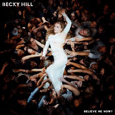 Becky Hill | Believe Me Now? | CD 683
