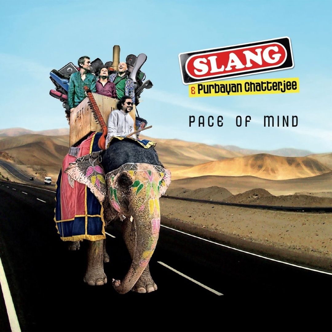 Slang &amp; Purbayan Chatterjee | Pace of Mind | CD