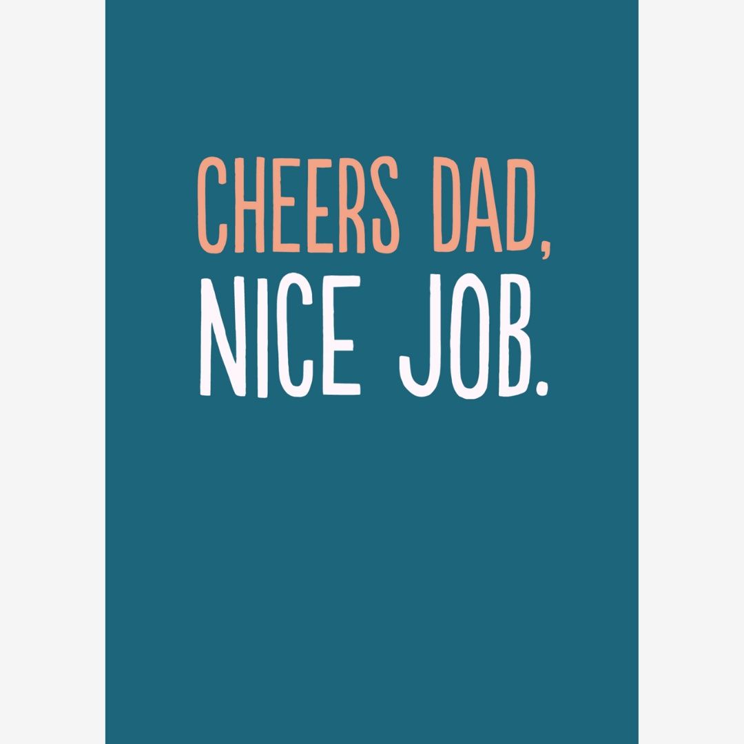 NICE JOB DONE (DAD)