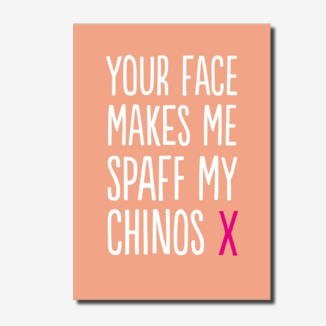 Spaff My Chinos