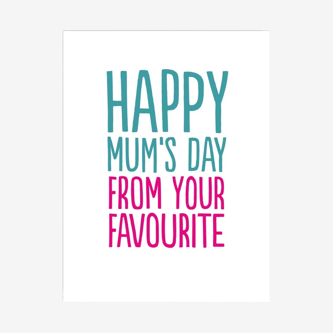 MUM FAVOURITE