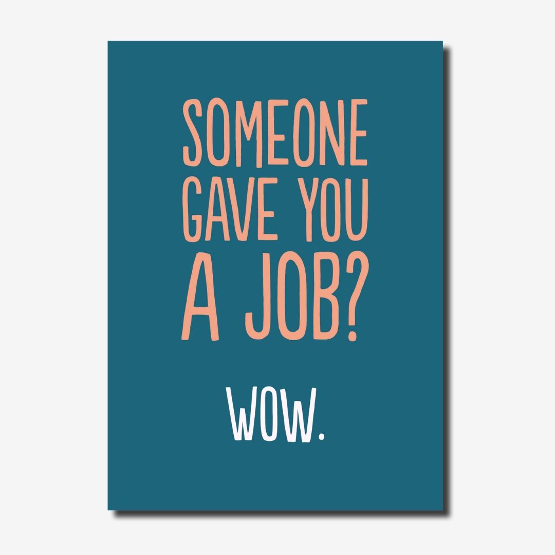 Job? Wow