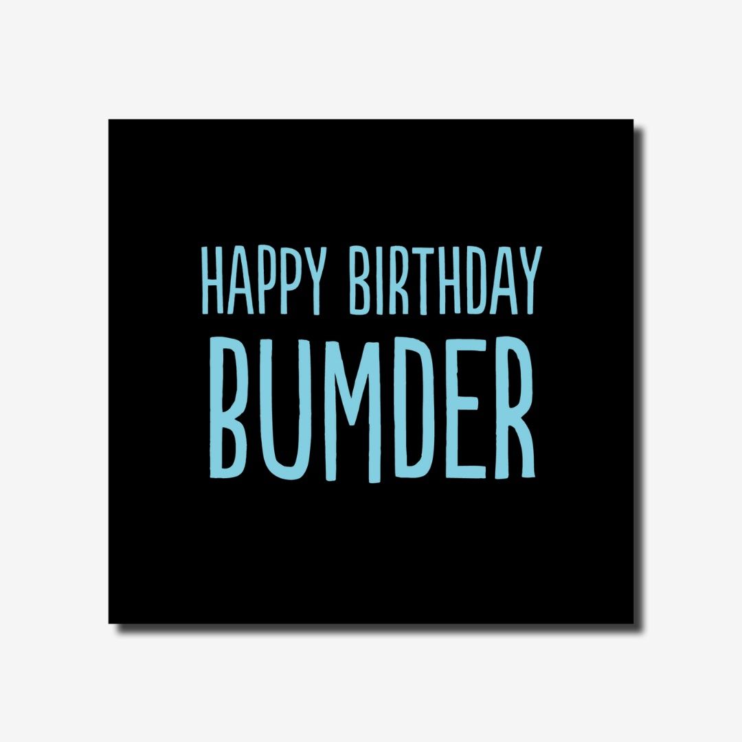 Happy Birthday Bumder
