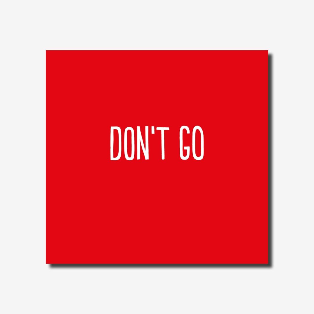 Don&#39;t Go