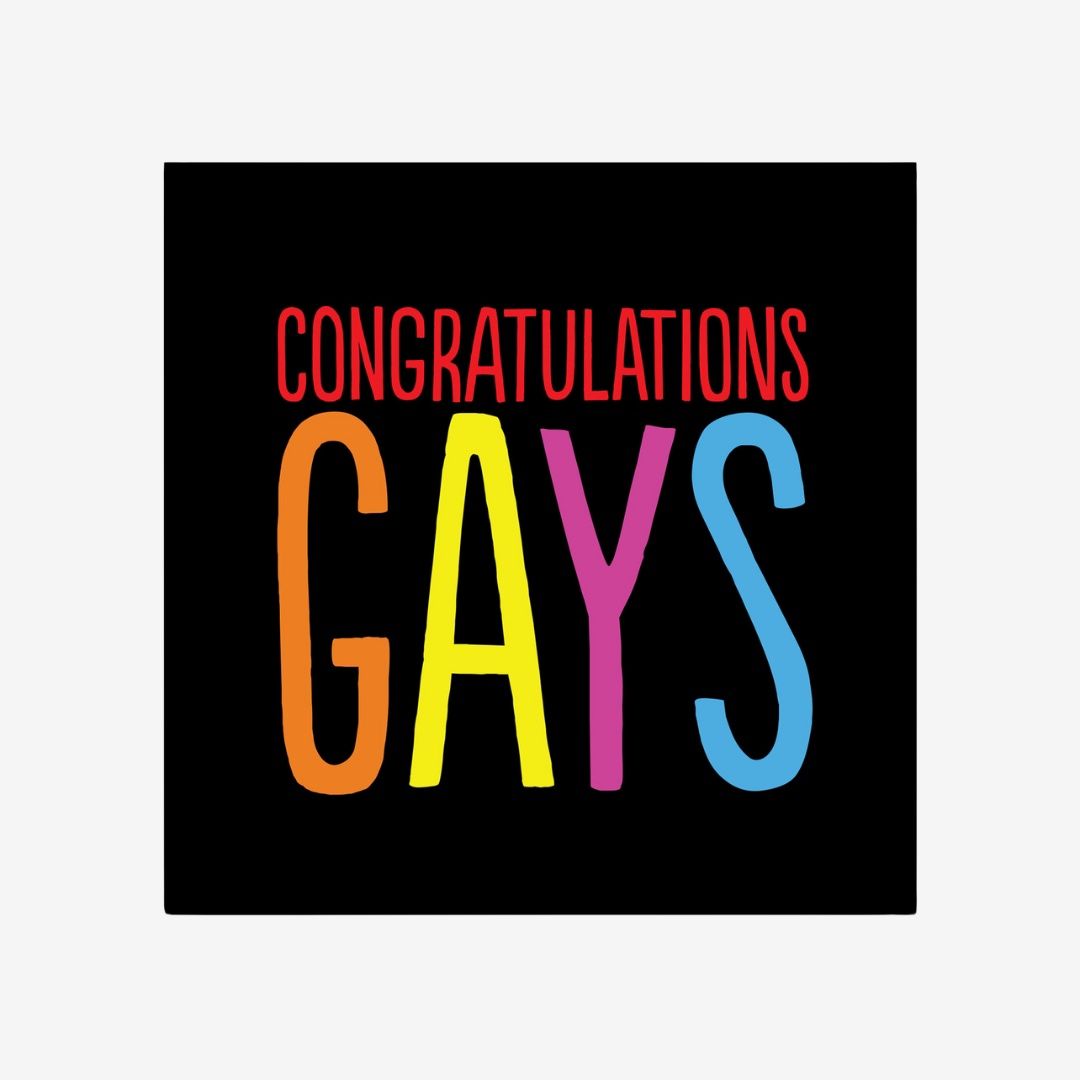 Congratulations Gays