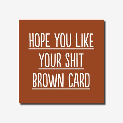 Shit Brown Card