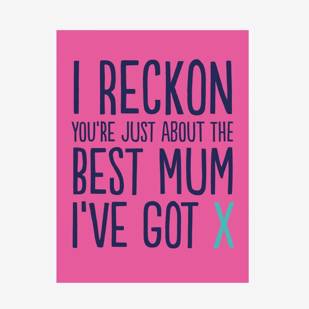 Reckon Mum