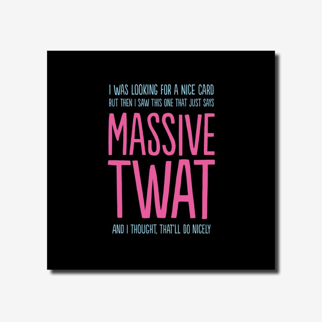 MASSIVE TWAT