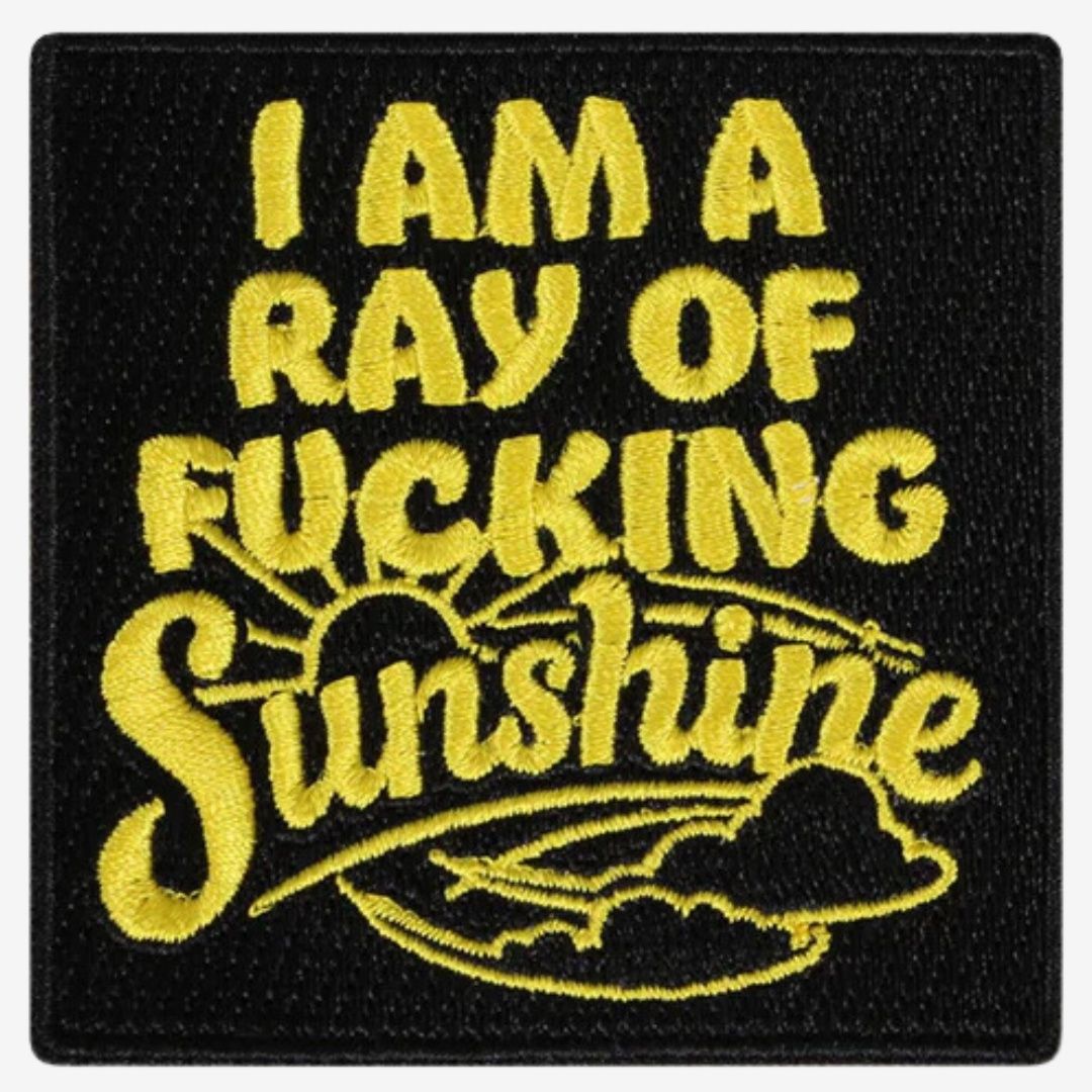 I Am Ray Of Fucking Sunshine Patch