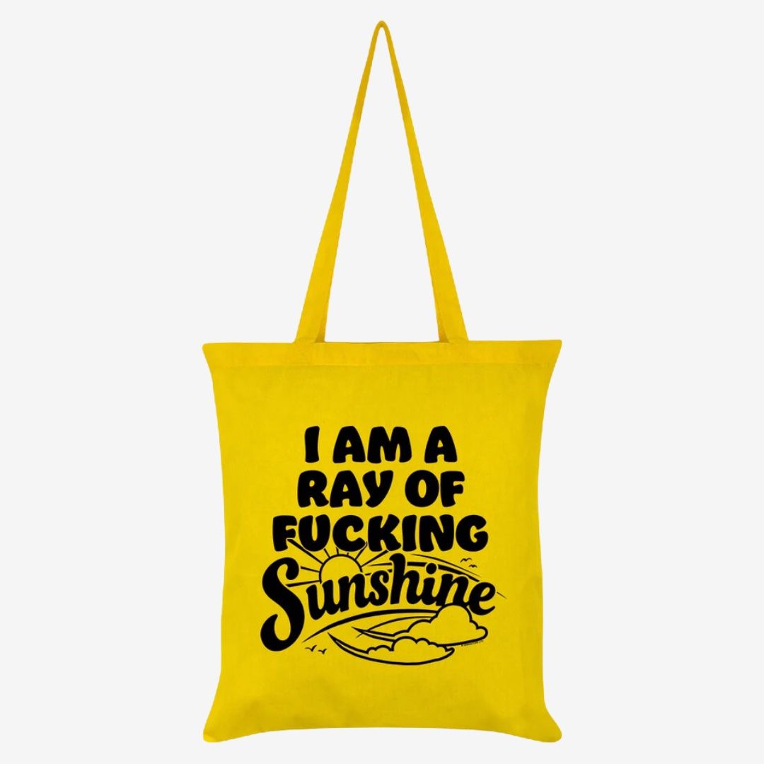 I Am A Ray of Fucking Sunshine Yellow Tote Bag