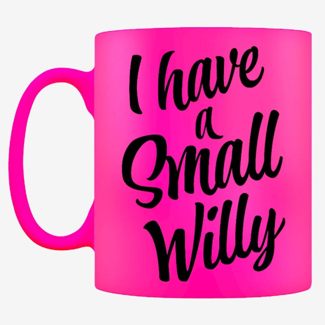 I Have A Small Willy Pink Neon Mug