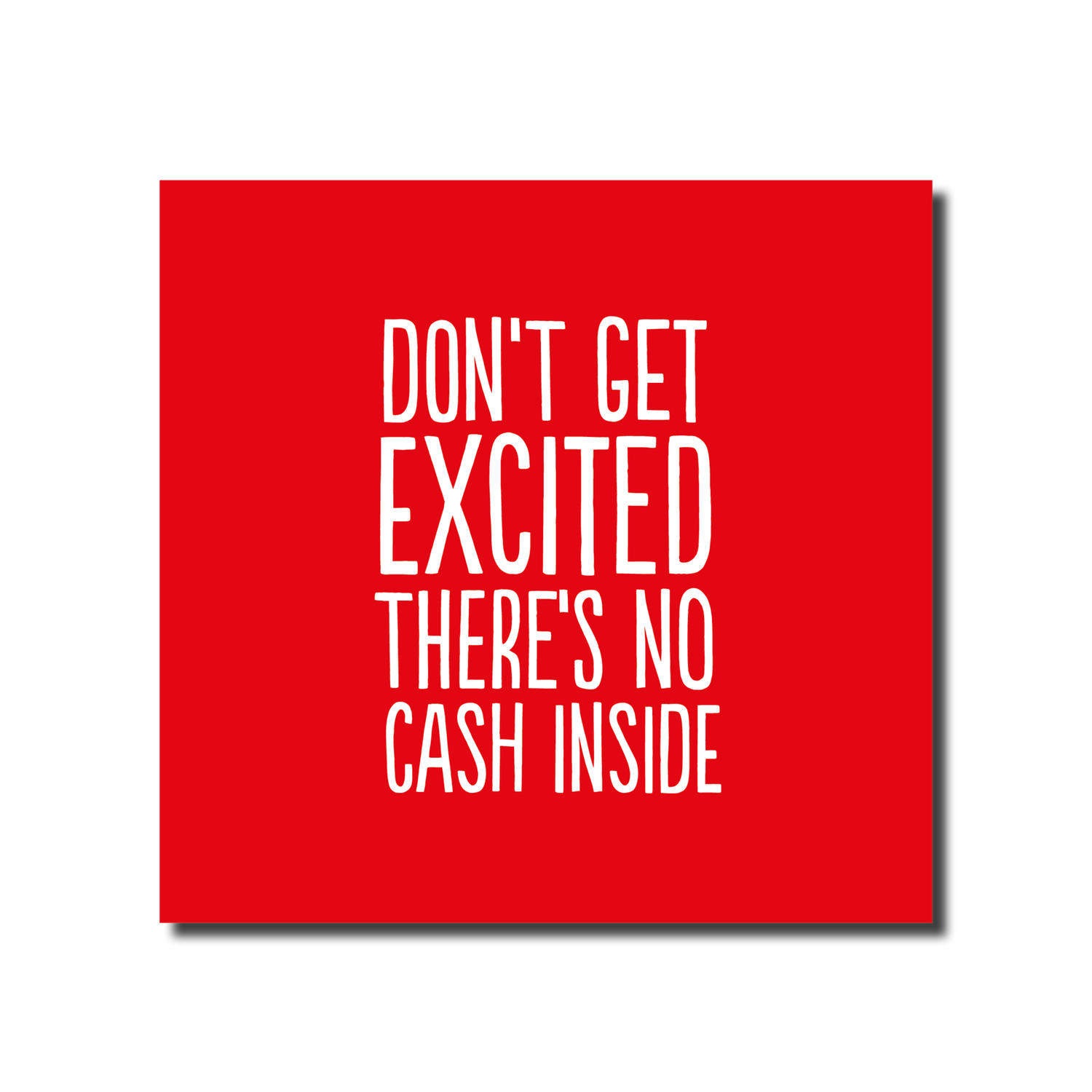 Don&#39;t Get Excited, There&#39;s No Cash