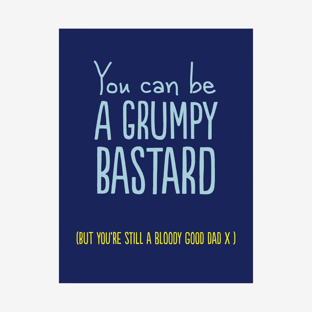 Grumpy Bastard (Large)
