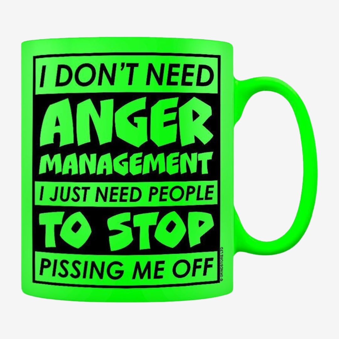 I Don&#39;t Need Anger Management Green Neon Mug