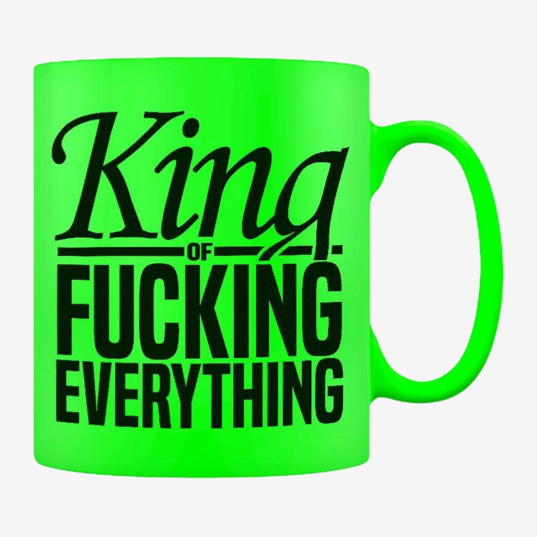 King Of Fucking Everything Green Neon Mug