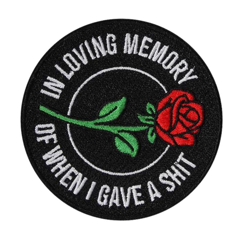 In Loving Memory Of When I Gave A Shit Patch