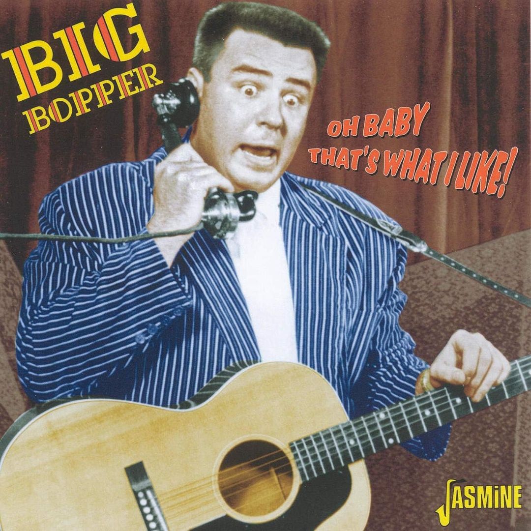 Big Bopper | Oh Baby That&#39;s What I Like | CD 200