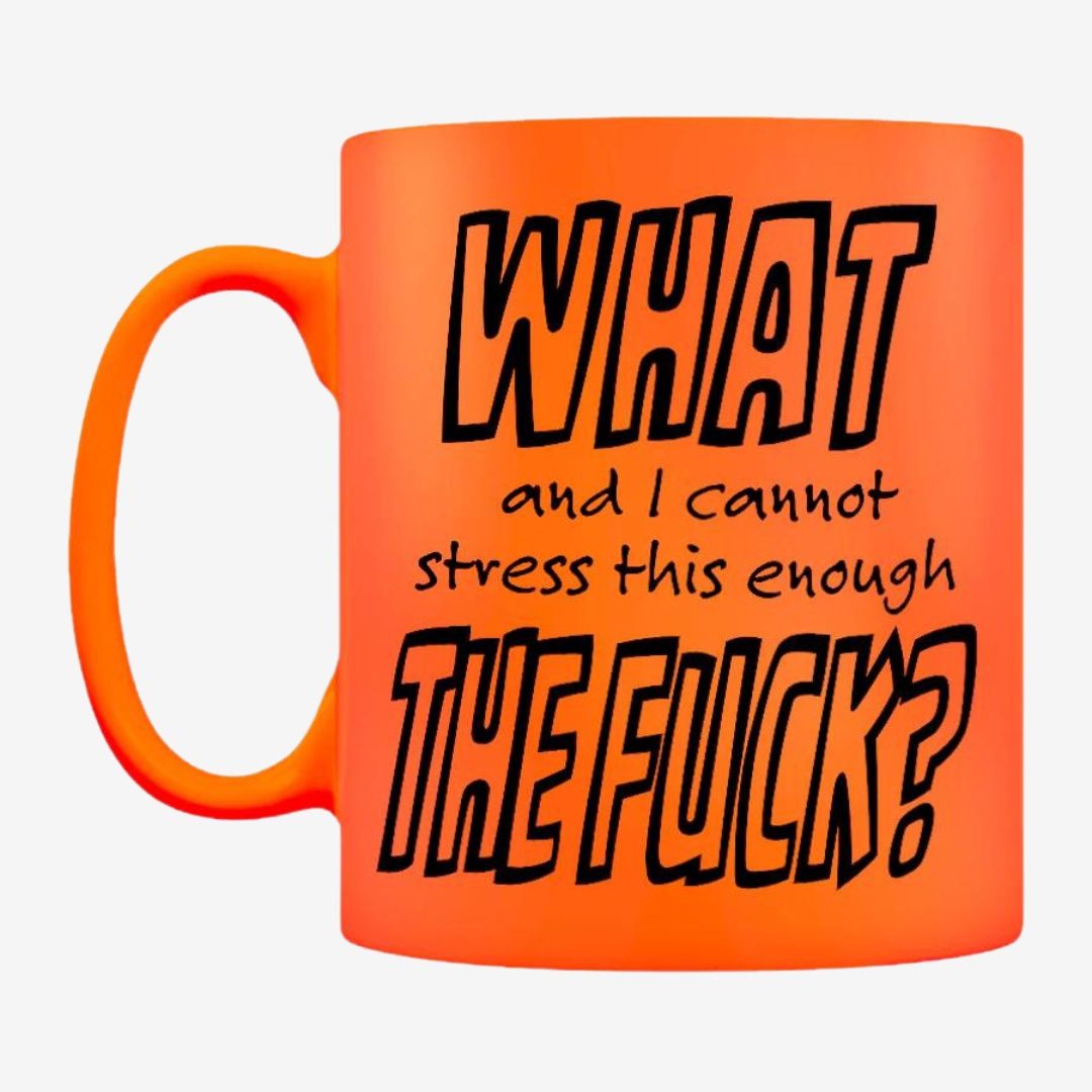 What the Fuck Orange Neon Mug