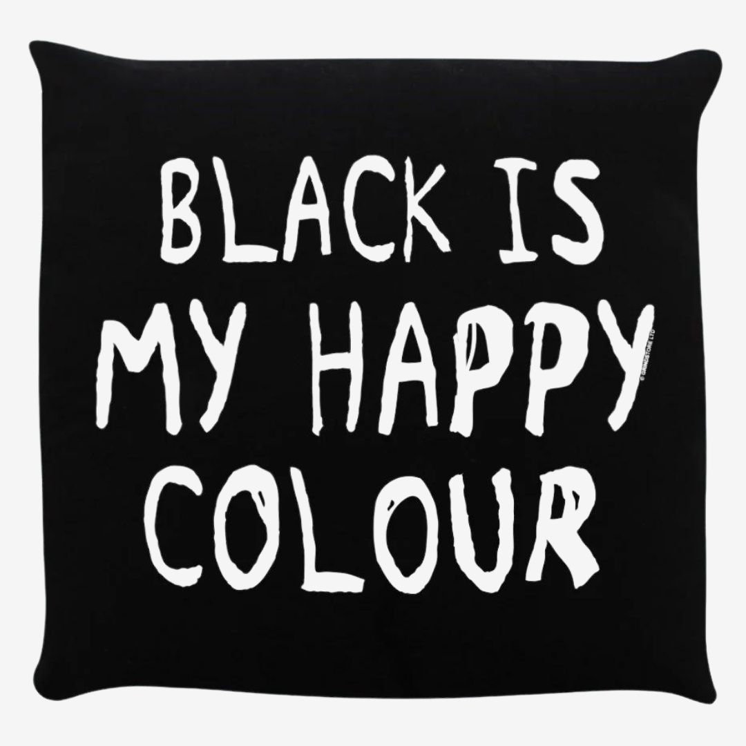 Black Is My Happy Colour Black Cushion