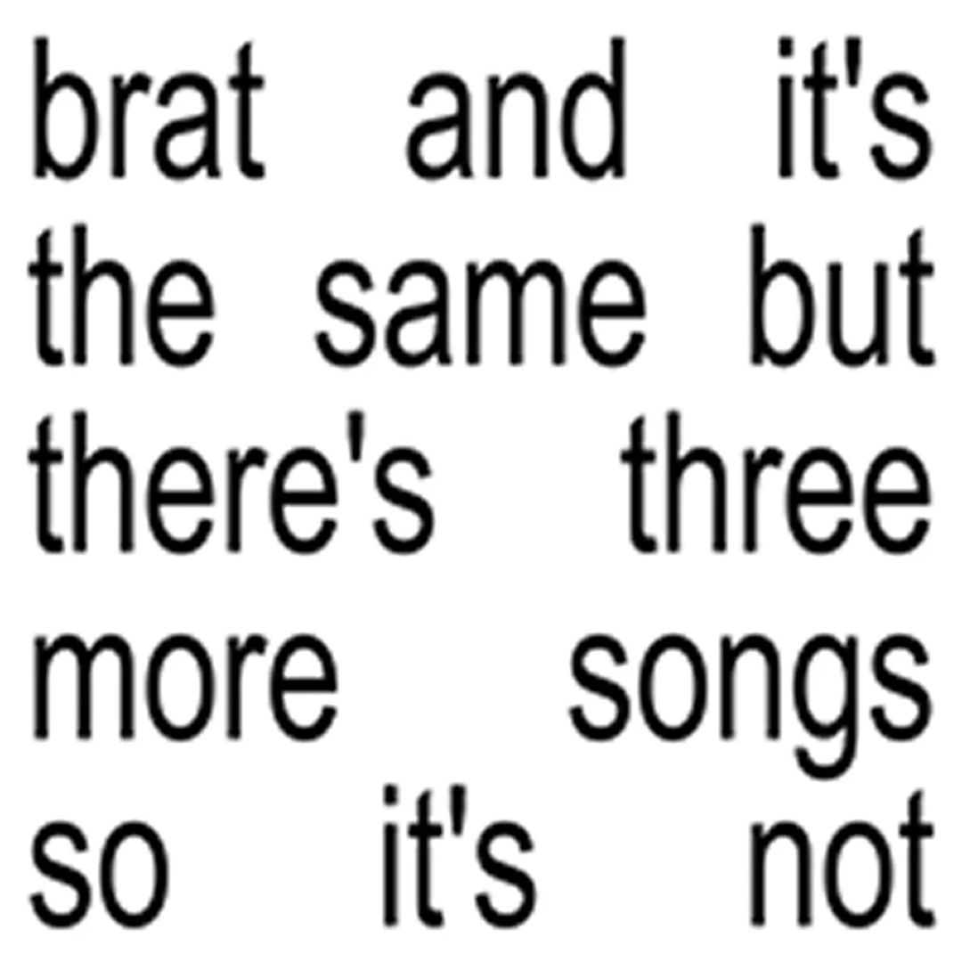 Charli XCX | BRAT and It&#39;s the Same But There&#39;s Three More Songs So It&#39;s Not | CD 579