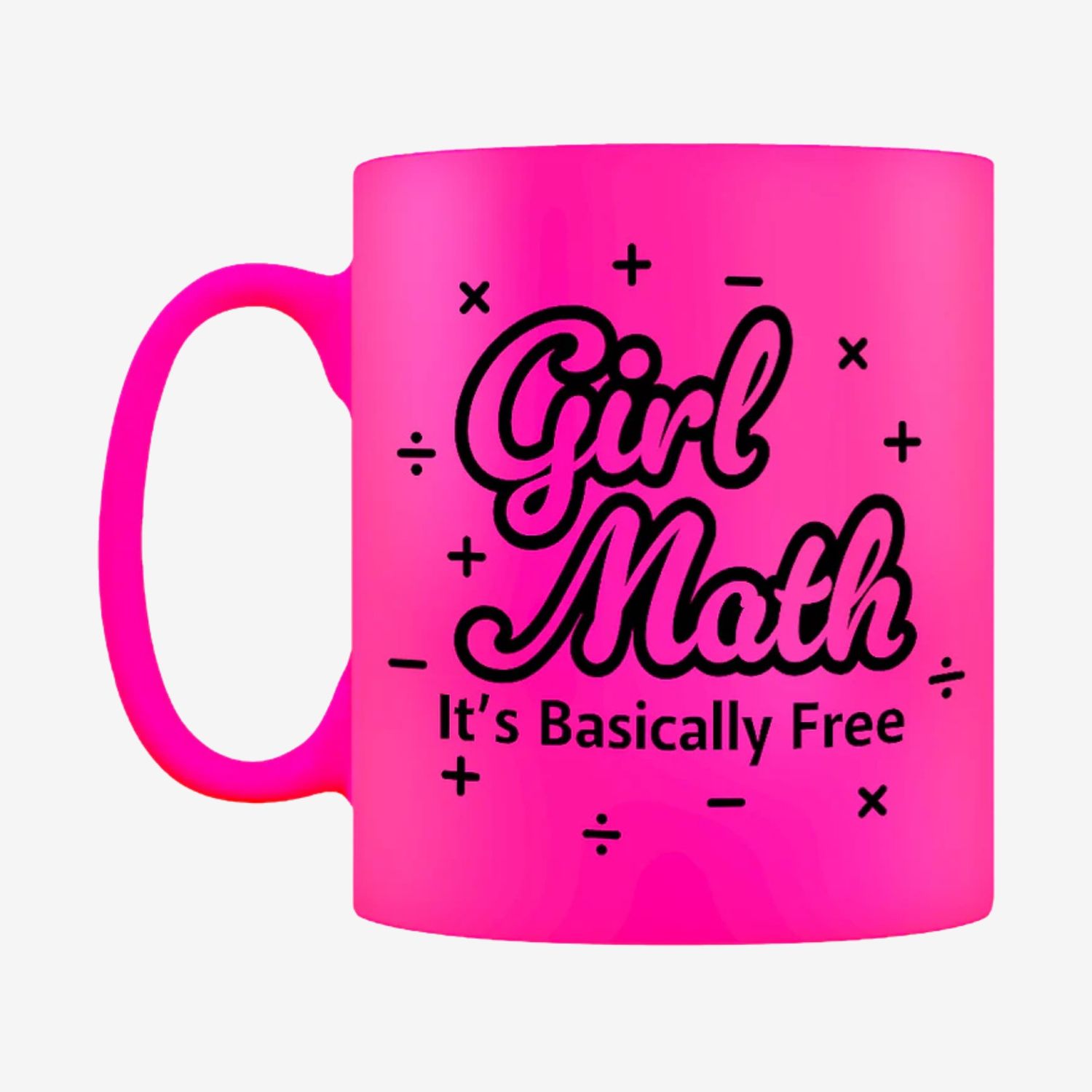 Girl Math It&#39;s Basically Free Pink Neon Mug