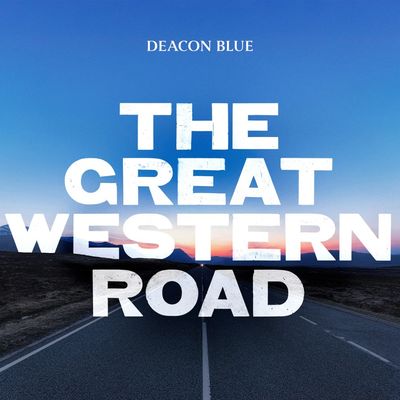 Deacon Blue | The Great Western Road | CD 661 Deacon Blue | The Great Western Road | CD 661