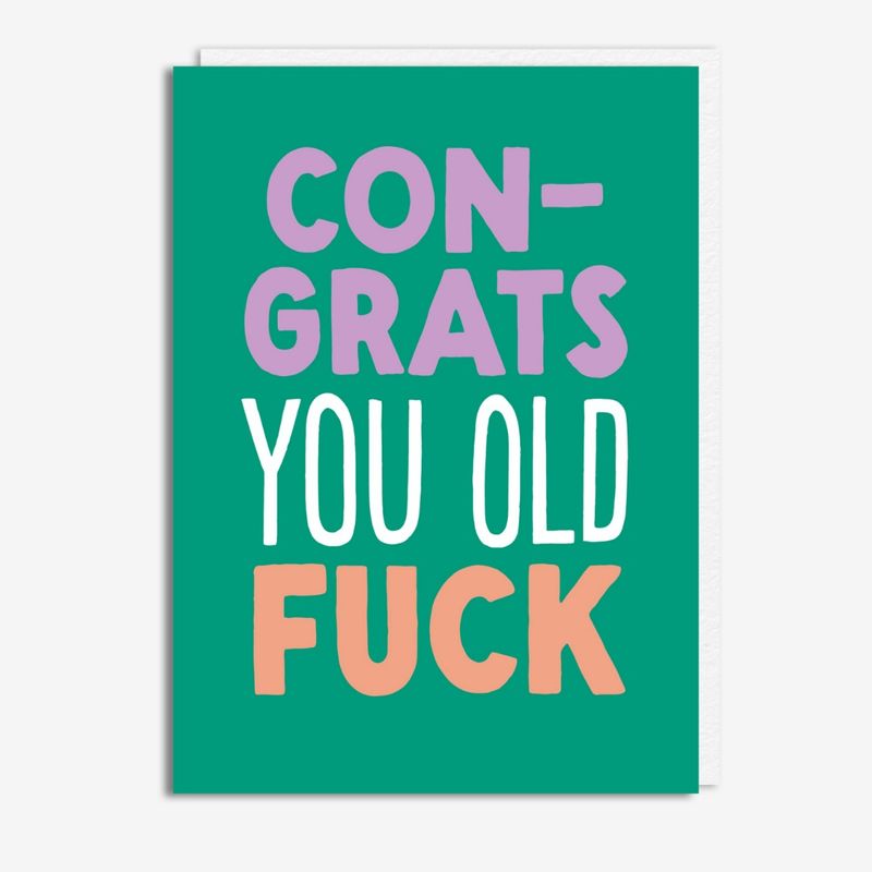 Congrats Old Fuck