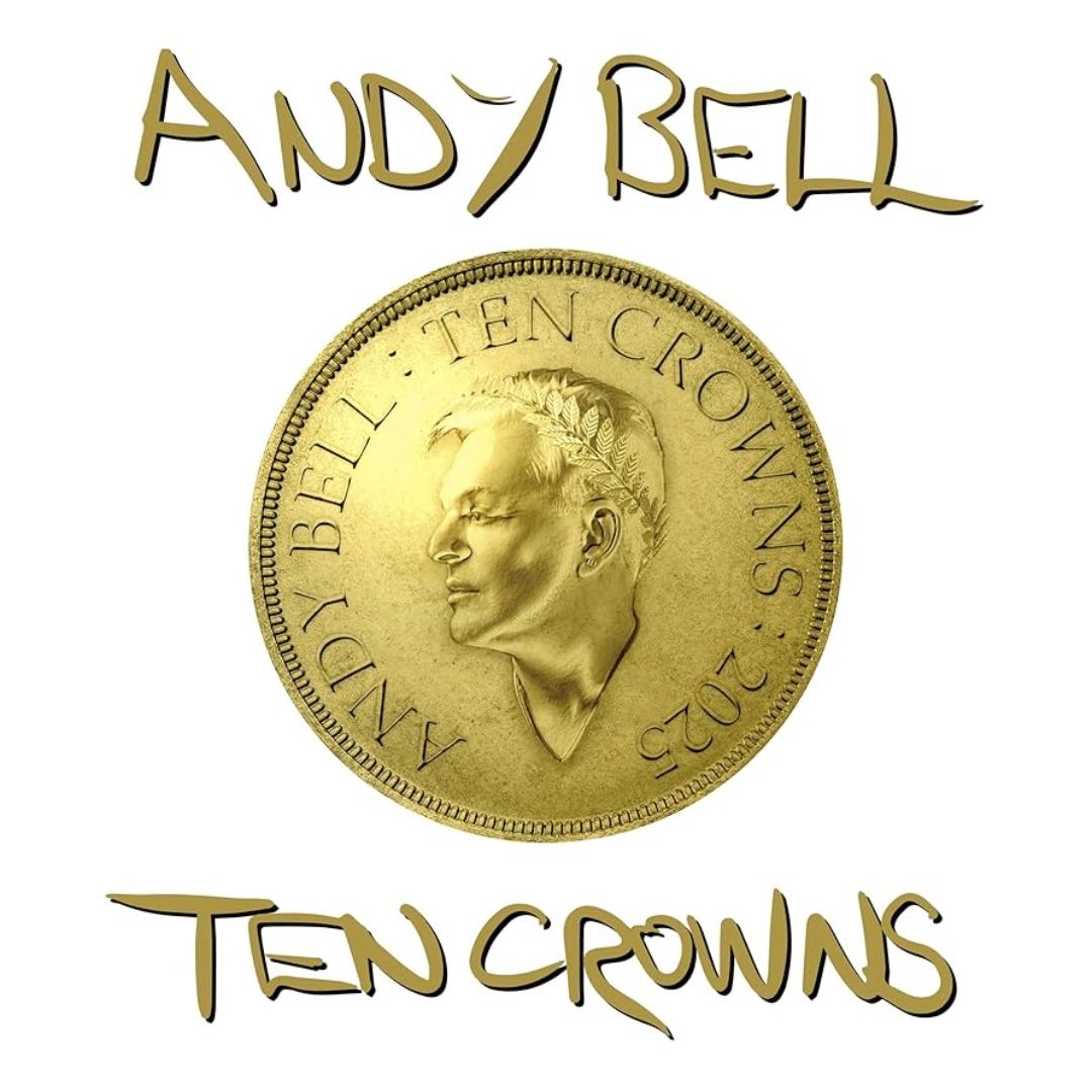 Andy Bell | Ten Crowns | Deluxe 2CD 1291