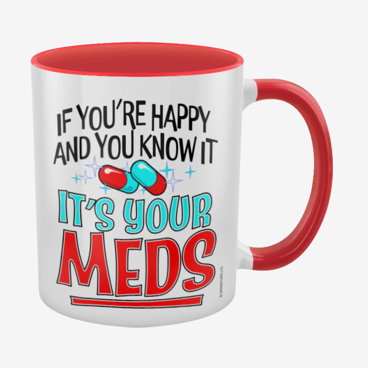 If You&#39;re Happy &amp; You Know It It&#39;s Your Meds Red Inner 2-Tone Mug