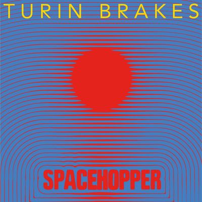 Turin Brakes | Spacehopper | CD 1605