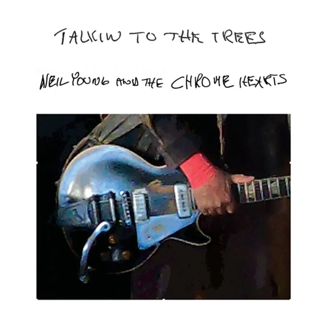 Neil Young &amp; The Chrome Hearts | Talkin To The Trees | CD 45