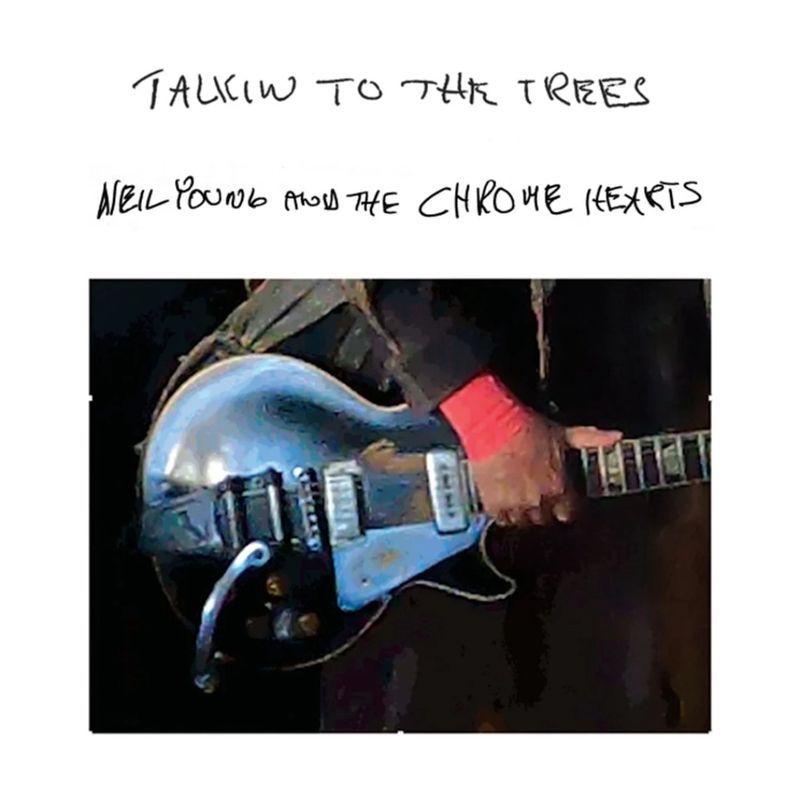Neil Young &amp; The Chrome Hearts | Talkin To The Trees | CD 45