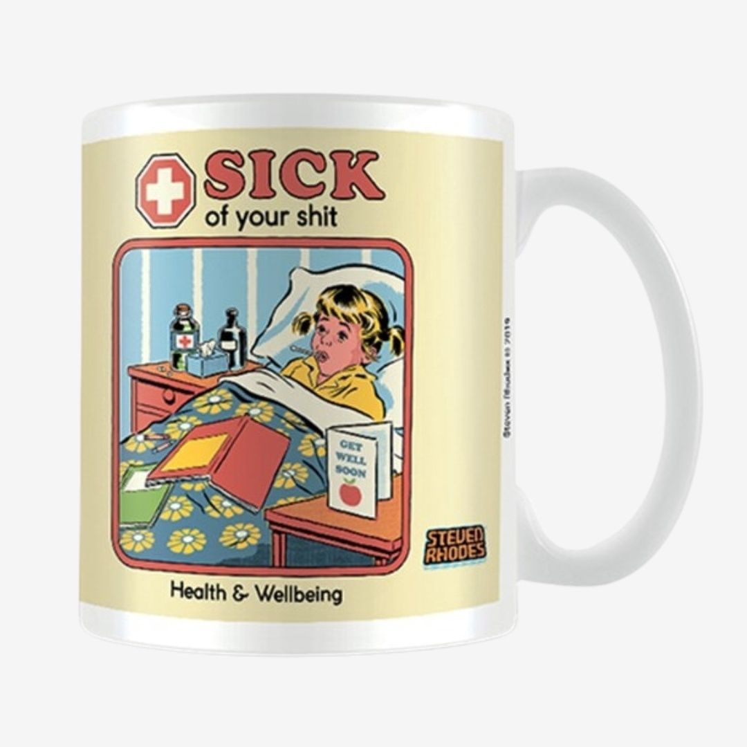 Sick of Your Shit Mug (Steven Rhodes)