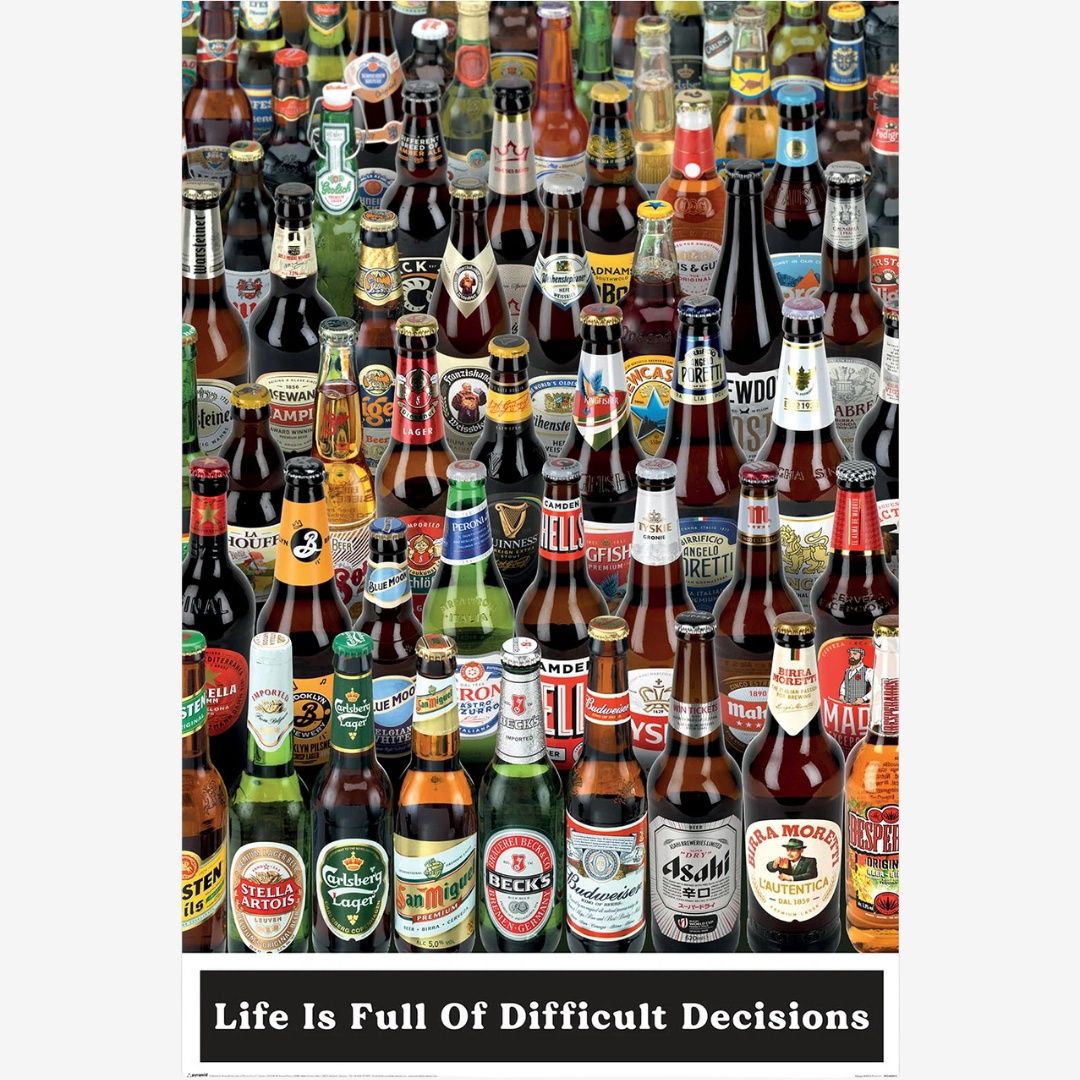 BEERS (LIFE IS FULL OF DIFFICULT CHOICES 2024) MAXI POSTER (A52)