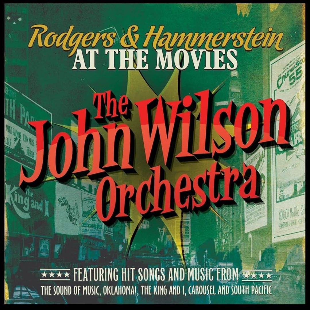 The John Wilson Orchestra | Rodgers &amp; Hammerstein at the Movies | CD 1354