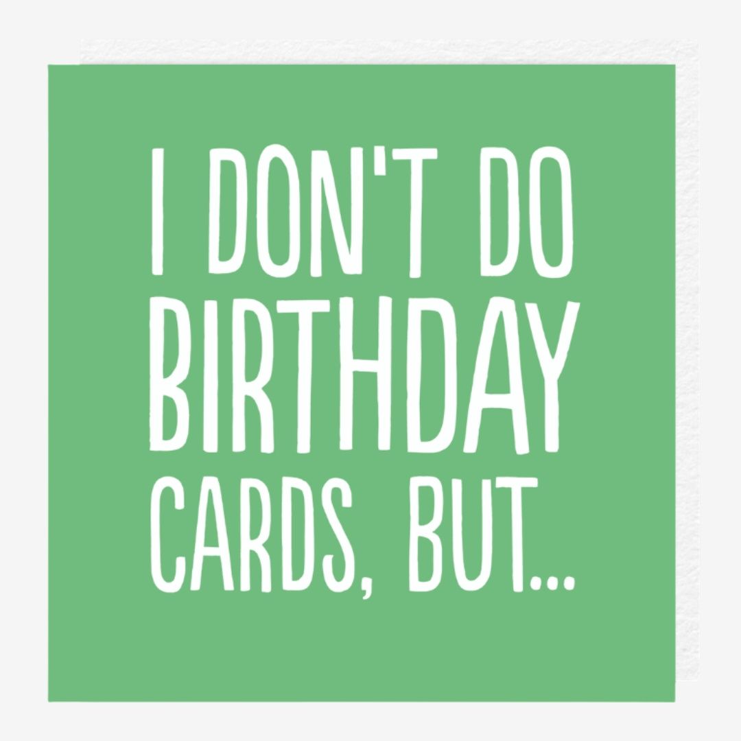 Don&#39;t Do Birthday Cards